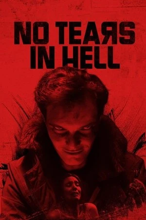 No Tears in Hell 2025 Hindi - English Audio